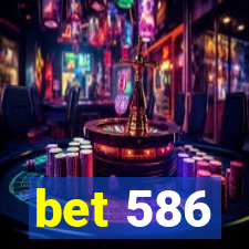 bet 586